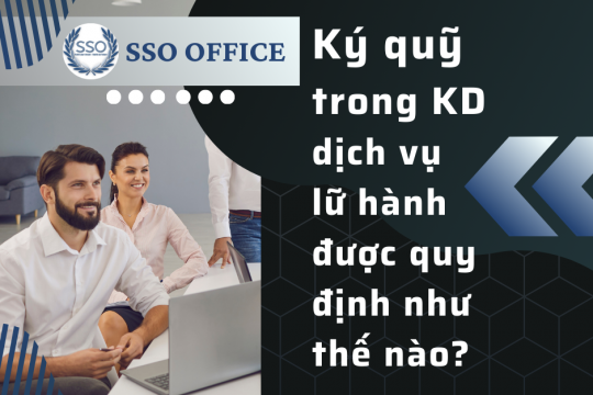 Ký quỹ trong kinh doanh dịch vụ lữ hành được quy định như thế nào?